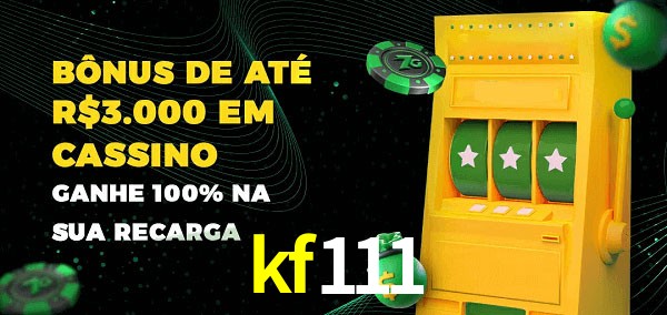 kf111 melhor bônus de depósito